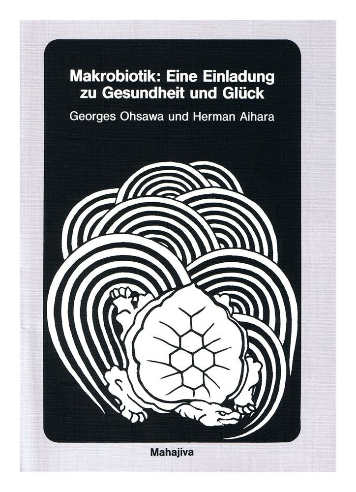 Makrobiotik, eine Einladung zu … (Ohsawa, Georges)