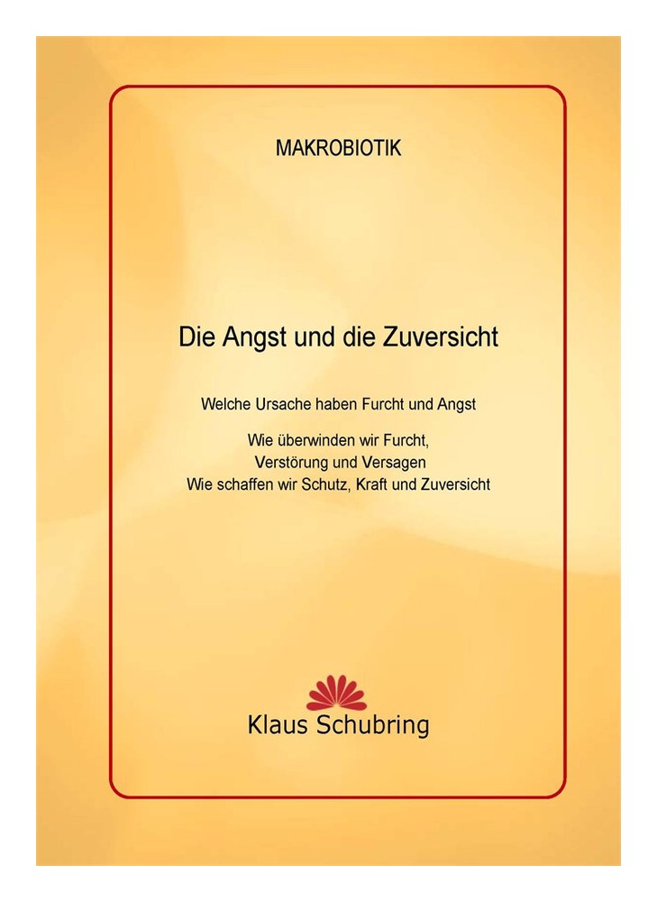 Die Angst und die Zuversicht (Schubring, Klaus)