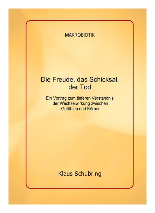 Die Freude, das Schicksal, der Tod (Schubring, Klaus)