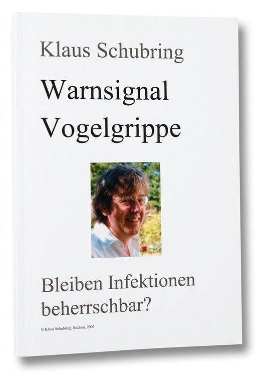 Warnsignal Vogelgrippe (Schubring, Klaus)