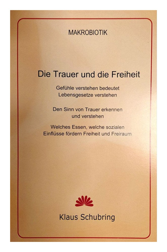Die Trauer und die Freiheit (Schubring, Klaus)
