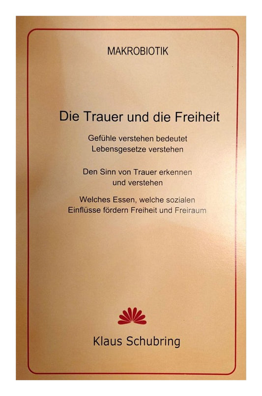 Die Trauer und die Freiheit (Schubring, Klaus)
