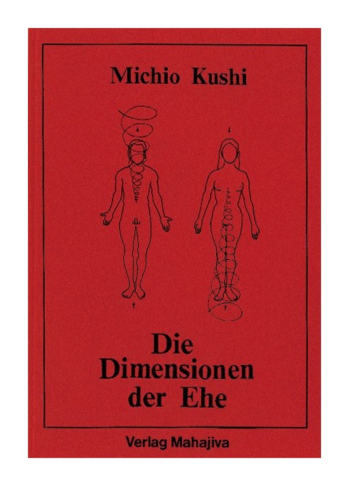 Die Dimensionen der Ehe (Kushi, Michio)