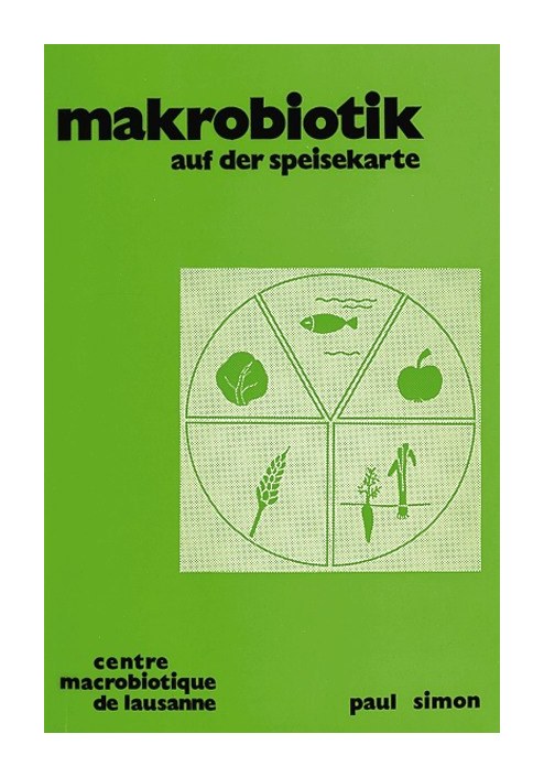 Makrobiotik auf der Speisekarte (Simon, Paul)