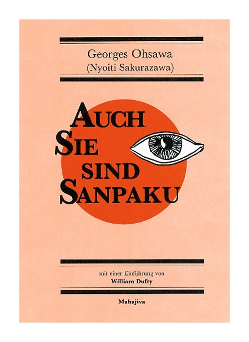 Auch Sie sind Sanpaku (Ohsawa, Georges)