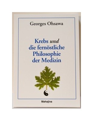 Krebs und die fernöstl. Philosophie … (Ohsawa, Georges)