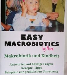 Schubring Nora Carina, EASY MACROBIOTICS: “Makrobiotik und Kindheit“, DIN A4